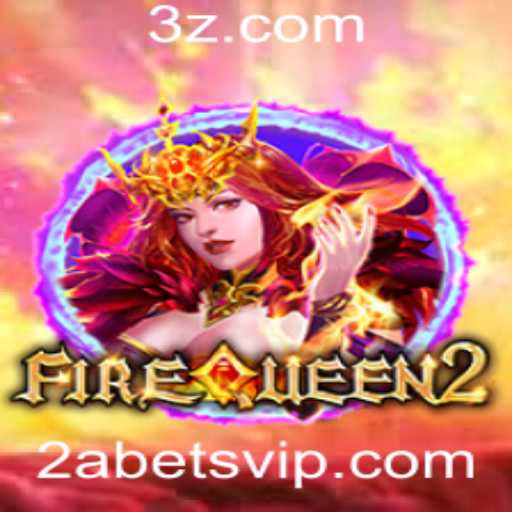 Descubra o Empolgante Mundo de FireQueen2: Uma Nova Era de Entretenimento
